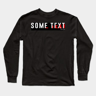 The simple text with style Long Sleeve T-Shirt